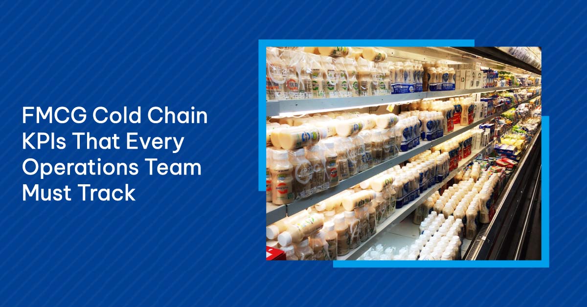 FMCG-Cold-Chain-KPIs-That-Every-Operations-Team-Must-Track (1)