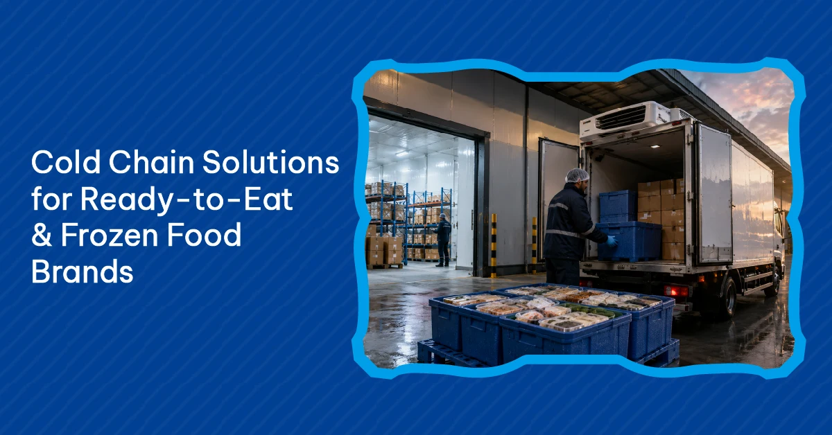 Cold Chain Solutions for Ready-to-Eat & Frozen Food Brands (1)
